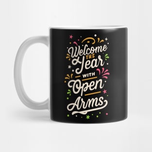 "Welcome The Year With Open Arms" Mug